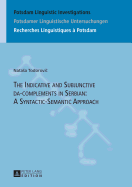 The Indicative and Subjunctive Da-Complements in Serbian: A Syntactic-Semantic Approach
