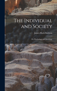 The Individual and Society: Or, Psychology and Sociology