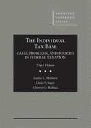 The Individual Tax Base: Cases, Problems, and Policies in Federal Taxation - CasebookPlus
