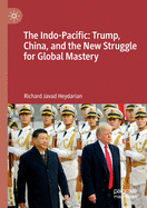 The Indo-Pacific: Trump, China, and the New Struggle for Global Mastery