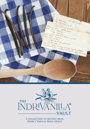 The IndriVanilla Vault: A collection of recipes from Indri's Vanilla Bean Group