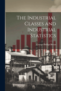 The Industrial Classes and Industrial Statistics