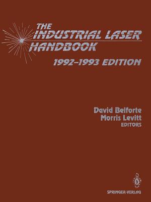 The Industrial Laser Handbook: 1992-1993 Edition - Belforte, David (Editor), and Levitt, Morris (Editor)