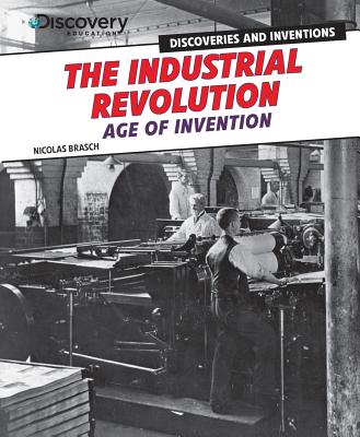 The Industrial Revolution - Brasch, Nicholas