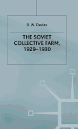 The Industrialisation Of Soviet Russia: Volume 2: The Soviet Collective Farm, 1929-1930