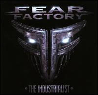 The Industrialist - Fear Factory