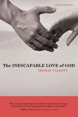 The Inescapable Love of God - Talbott, Thomas