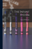 The Infant System