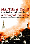 The Infernal Machine: A History of Terrorism