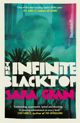 The Infinite Blacktop: A Claire DeWitt Novel - Gran, Sara