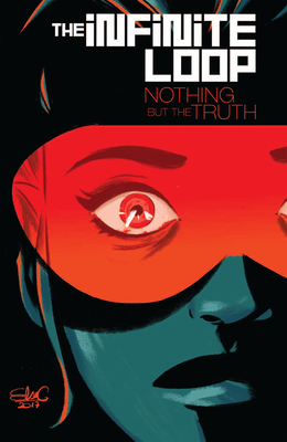 The Infinite Loop, Vol. 2: Nothing But the Truth - Colinet, Pierrick, and Charretier, Elsa