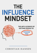 The Influence Mindset