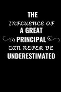 The Influence Of A Great Principal Can Never Be Underestimated: Personalized Gift For Principal Appreciation- Gift For Principal From Students & Teachers- End Of Year Gift- Thank You Gift (Gag Gift)