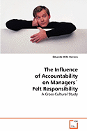 The Influence of Accountability on Managers? Felt Responsibility