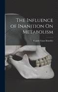 The Influence of Inanition On Metabolism