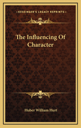 The Influencing of Character