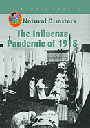 The Influenza Pandemic of 1918 - O'Neal, Claire