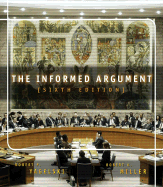 The Informed Argument - Yagelski, Robert P, and Miller, Robert Keith, and Crouse-Powers, Amy J