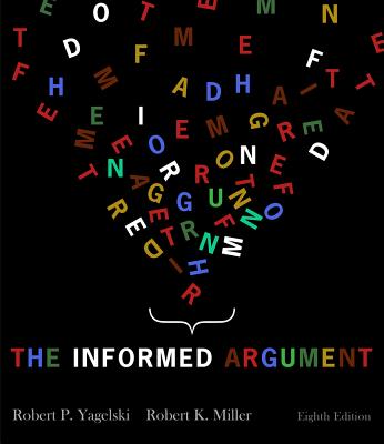 The Informed Argument - Yagelski, Robert P