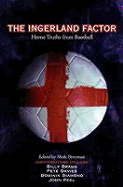 The Ingerland Factor: Home Truths from Football