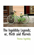 The Ingoldsby legends: Mirth and marvels