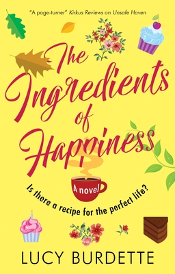 The Ingredients of Happiness - Burdette, Lucy, and Tilbury, Piers