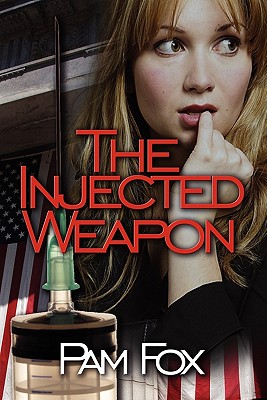 The Injected Weapon - Fox, Pam