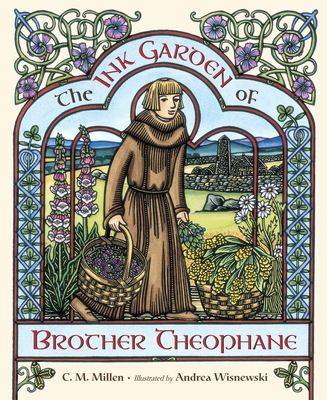 The Ink Garden of Brother Theophane - Millen, C M