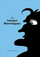 The Inkspot Monologues