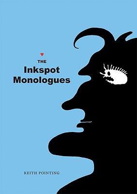 The Inkspot Monologues - Pointing, Keith