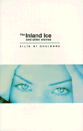 The Inland Ice and Other Stories - Ni Dhuibhne-Almqvist, Ellis, and Ni Dhuibhne, Eilis