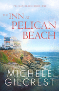The Inn At Pelican Beach (Pelican Beach Book 1): Clean & Wholesome Romance