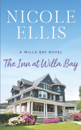 The Inn at Willa Bay: A Willa Bay Novel