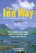 The Inn Way to the English Lake District: Complete and Unique Guide to a Circular Walk in the Lake District