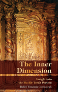 The Inner Dimension: Insight in the Weekly Torah Portion