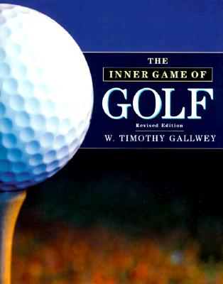 The Inner Game of Golf - Gallwey, W Timothy