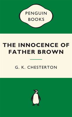 The Innocence of Father Brown: Green Popular Penguins - Chesterton, G.K.