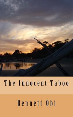 The Innocent Taboo - Obi, Bennett Onyebuchukwu