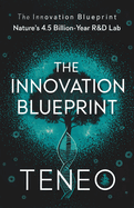 The Innovation Blueprint: Nature's 4.5 Billion-Year R&D Lab