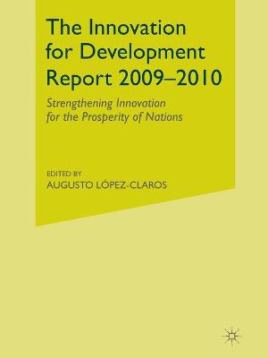 The Innovation for Development Report: Strengthening Innovation for the Prosperity of Nations - Lpez-Claros, A