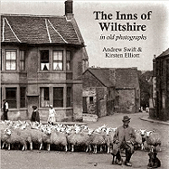 The Inns of Wiltshire: In Old Photographs