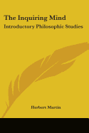 The Inquiring Mind: Introductory Philosophic Studies