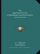 The Inquisition From Its Establishment to the Great Schism: An Introductory Study