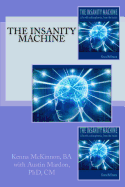 The Insanity Machine