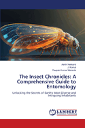 The Insect Chronicles: A Comprehensive Guide to Entomology