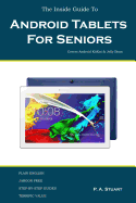 The Inside Guide to Android Tablets for Seniors: Covers Android Kitkat & Jelly Bean