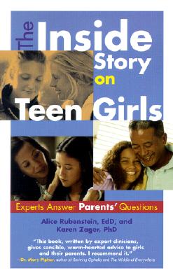 The Inside Story on Teen Girls - Zager, Karen, and Rubenstein, Alice, Ed