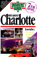 The Insiders' Guide to Charlotte - Smith, Robin A, and Fisher, Nancy, and Hopper, Mary