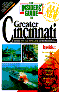 The Insiders' Guide to Greater Cincinnati: Including Northern Kentucky & Southeastern Indiana