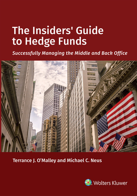The Insiders' Guide to Hedge Funds - O'Malley, Terrance J, and Neus, Michael C